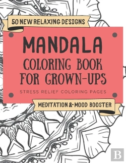 Bertrand.pt - 50 New Relaxing Designs Mandala Coloring Book For Grown-Ups Stress Relief Coloring Pages Meditation & Mood Booster