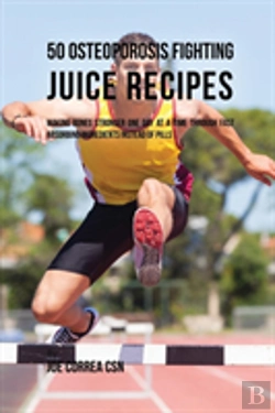 Bertrand.pt - 50 Osteoporosis Fighting Juice Recipes