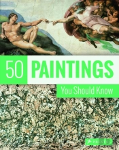 50 Paintings You Should Know