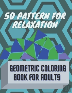 Bertrand.pt - 50 Pattern For Relaxation, Geometric Coloring Book For Adults.