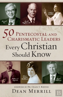 Bertrand.pt - 50 Pentecostal And Charismatic Leaders Every Christian Should Know