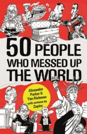 50 People Who Messed Up The World
