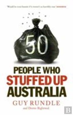 Bertrand.pt - 50 People Who Stuffed Up Australia