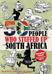 50 People Who Stuffed Up South Africa