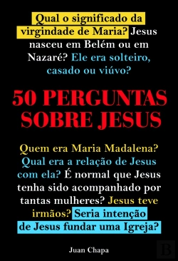 Bertrand.pt - 50 Perguntas sobre Jesus
