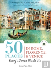 50 Places In Rome, Florence And Venice Every Woman Should Go