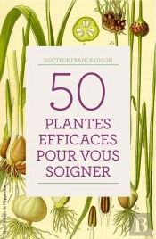 50 Plantes Efficace Pour Vous Soigner