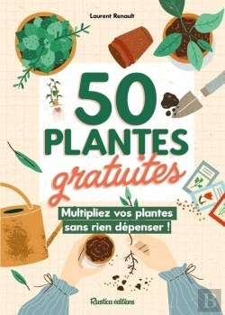 Bertrand.pt - 50 Plantes Gratuites : Multiplier Vos Plantes Sans Rien Dépenser !