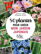 50 Plantes Pour Créer Mon Jardin Japonais