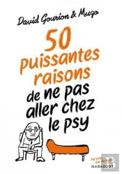 50 Puissantes Raisons De Ne Pas Aller Chez Le Psy
