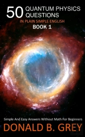 50 Quantum Physics Questions In Plain Si
