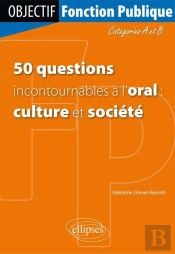 50 Questions Incontournables À L'Oral Culture Et Société) - Catégorie A/B