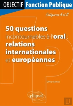 Bertrand.pt - 50 Questions Incontournables À L'Oral (Relations Internationales Et Européennes) - Catégorie A/B