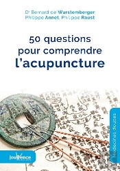 50 Questions Pour Comprendre L'Acupuncture