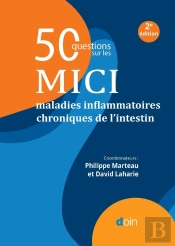 50 Questions Sur Les Mici (Maladies Inflammatoires Chroniques De L'Intestin) (2e Édition)