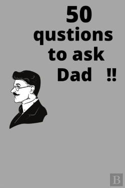 Bertrand.pt - 50 Questions To Ask Dad!!