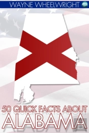 50 Quick Facts About Alabama