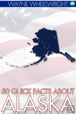 Bertrand.pt - 50 Quick Facts About Alaska