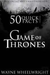 50 Quick Facts About Game Of Thrones
