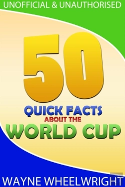 Bertrand.pt - 50 Quick Facts About The World Cup