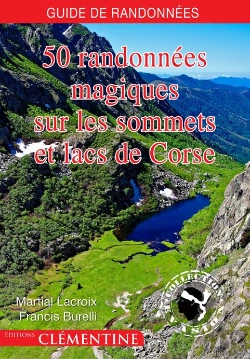 Bertrand.pt - 50 Randonnées Magiques Sur Les Sommets Et Lacs De Corse