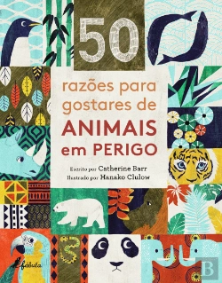 Bertrand.pt - 50 Razões para Gostares de Animais em Perigo