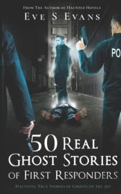 50 Real Ghost Stories Of First Responders