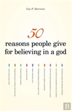 Bertrand.pt - 50 Reasons People Give For Believing In A God