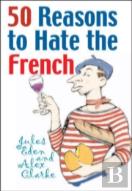 50 Reasons To Hate The French