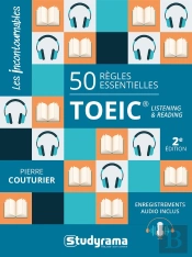 50 Règles Essentielles Toeic ; Listening & Reading (2e Édition)