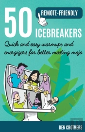 50 Remote-Friendly Icebreakers