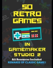 50 Retro Games In Gamemaker Studio 2