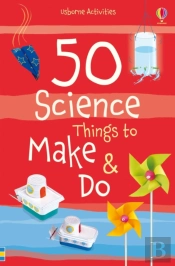 50 Science Things To Make And Do