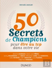 50 Secrets De Champions Pour Être Au Top Dans Votre Vie
