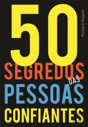50 Segredos das Pessoas Confiantes