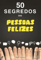 50 Segredos das Pessoas Felizes
