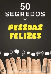 50 Segredos das Pessoas Felizes