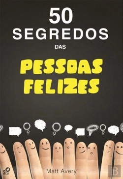 Bertrand.pt - 50 Segredos das Pessoas Felizes