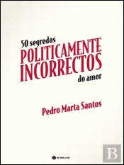 50 Segredos Politicamente Incorrectos do Amor
