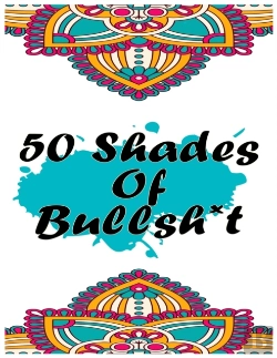 Bertrand.pt - 50 Shades Of Bullsh*T