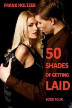 Bertrand.pt - 50 Shades Of Getting Laid (Book 4)