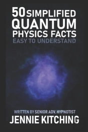 50 Simplified Quantum Physics Facts