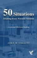 50 Situations Awaiting Every Forensic Scientist