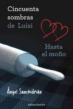Bertrand.pt - 50 Sombras De Luisi. Hasta El Moño