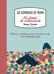 50 Sombras De Mami. Mi Diario De Autocuidado