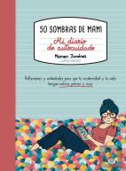 50 Sombras De Mami. Mi Diario De Autocuidado