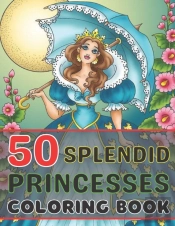 50 Splendid Princesses Coloring Book