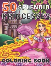 50 Splendid Princesses Coloring Book