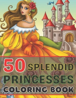 Bertrand.pt - 50 Splendid Princesses Coloring Book