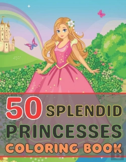 Bertrand.pt - 50 Splendid Princesses Coloring Book